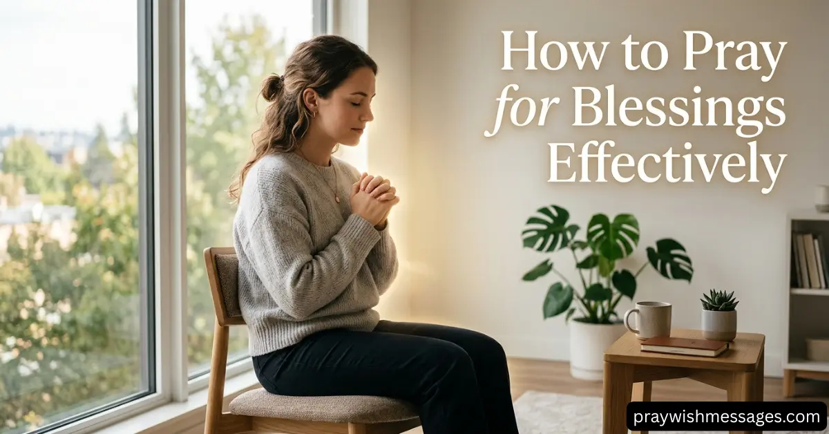 How to Pray for Blessings Effectively