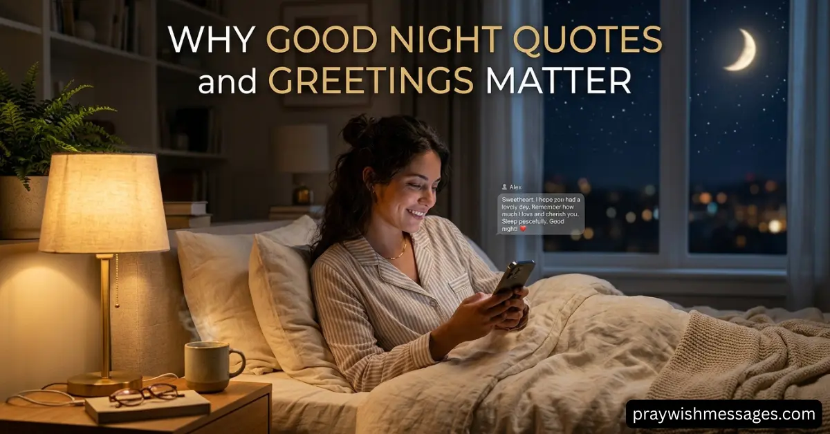 Why Good Night Quotes and Greetings Matter